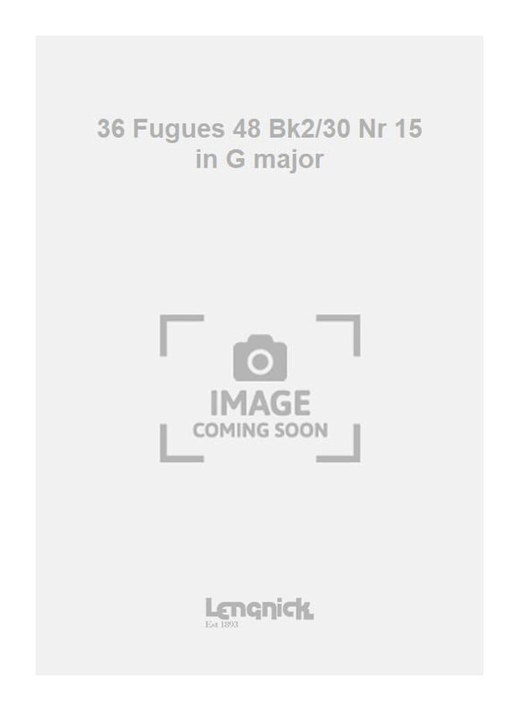 36 Fugues 48 Bk2/30 Nr 15 in G major